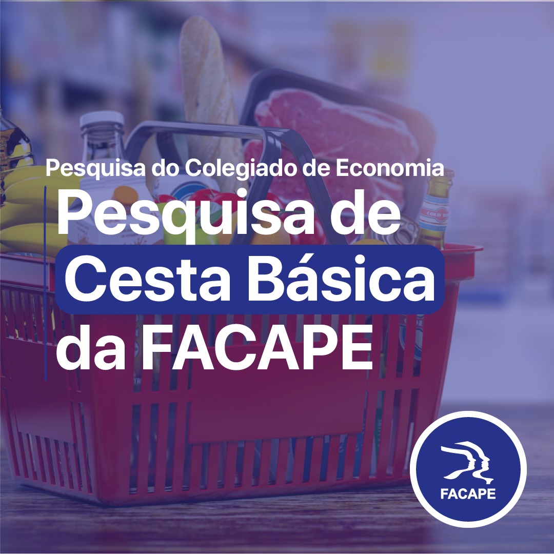 Pesquisa da Facape mostra que cesta básica toma quase 50% do salário mínimo dos trabalhadores